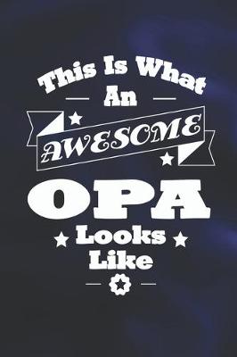 Book cover for This Is What An Awesome Opa Look Like