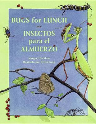 Cover of Bugs for Lunch / Insectos Para El Almuerzo