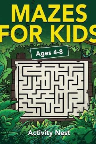 Cover of Mazes For Kids Ages 4-8