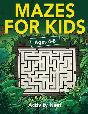 Book cover for Mazes For Kids Ages 4-8