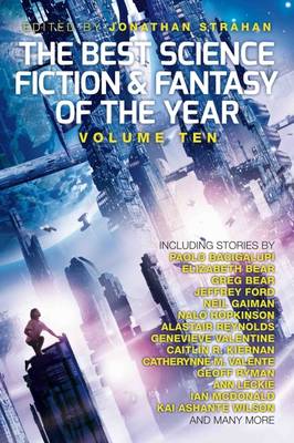 Book cover for The Best Science Fiction and Fantasy of the Year, Volume Ten