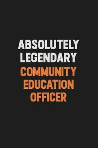 Cover of Absolutely Legendary Community Education Officer