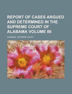 Book cover for Report of Cases Argued and Determined in the Supreme Court of Alabama (75)