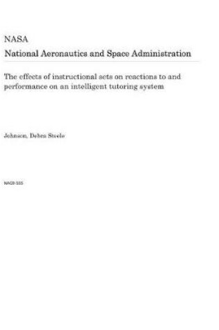 Cover of The Effects of Instructional Sets on Reactions to and Performance on an Intelligent Tutoring System