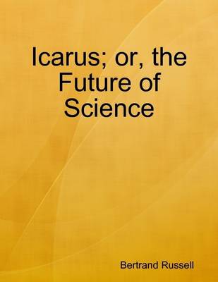 Book cover for Icarus; or, the Future of Science