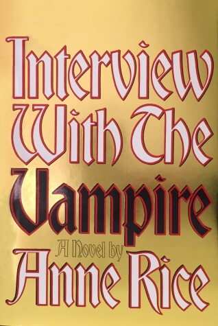 Interview with the Vampire by A Rice