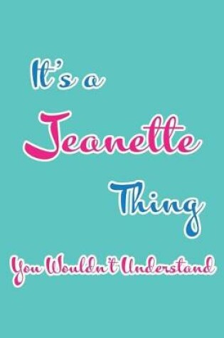 Cover of It's a Jeanette Thing You Wouldn't Understand