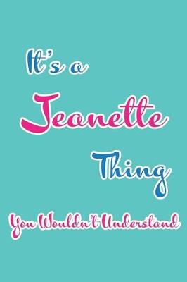 Book cover for It's a Jeanette Thing You Wouldn't Understand