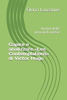 Book cover for Capire e analizzare Les Contemplations di Victor Hugo