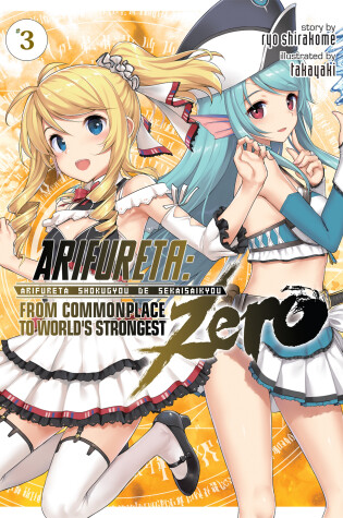 Cover of Arifureta: From Commonplace to World's Strongest ZERO (Light Novel) Vol. 3