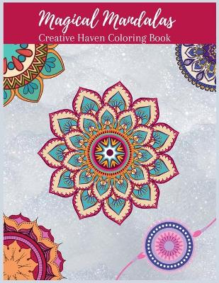 Book cover for Magical Mandalas Creative Haven Coloring Book