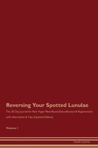 Cover of Reversing Your Spotted Lunulae