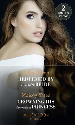 Book cover for Redeemed By His Stolen Bride / Crowning His Convenient Princess