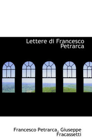 Cover of Lettere Di Francesco Petrarca