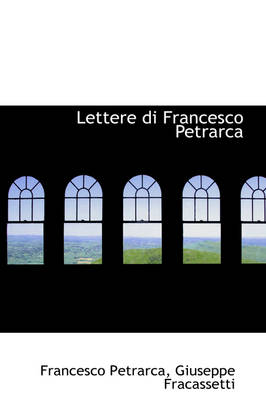 Book cover for Lettere Di Francesco Petrarca