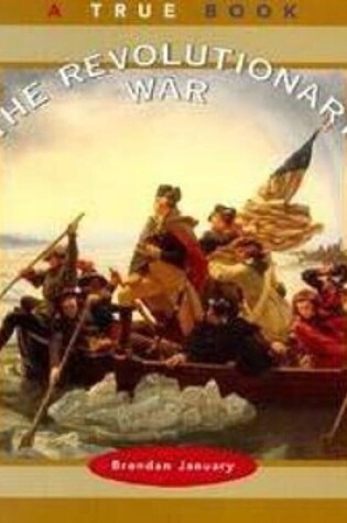 Cover of The Revolutionary War (a True Book: American History)