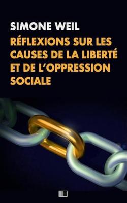 Book cover for Reflexions Sur Les Causes de la Liberte Et de l'Oppression Sociale