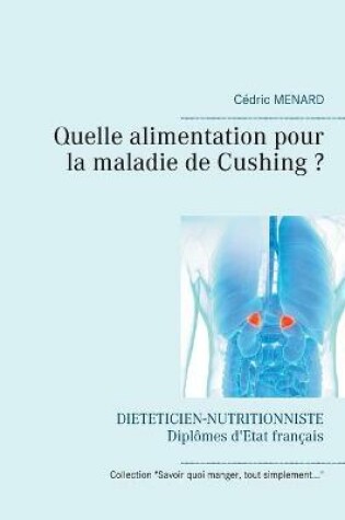 Cover of Quelle alimentation pour la maladie de Cushing ?