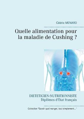 Book cover for Quelle alimentation pour la maladie de Cushing ?