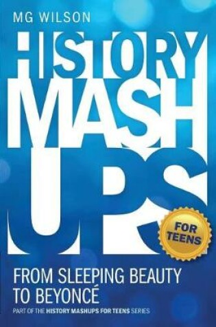 Cover of History Mashups for Teens