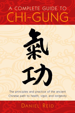 Book cover for A Complete Guide to Chi-Gung