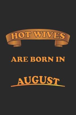 Book cover for Hot Wives are born in August