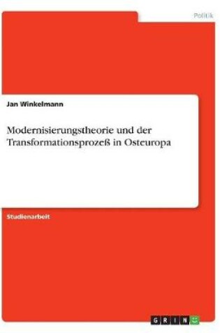 Cover of Modernisierungstheorie und der Transformationsprozess in Osteuropa