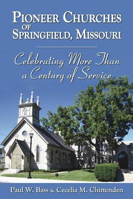 Book cover for Pioneer Churches of Springfield, Missouri