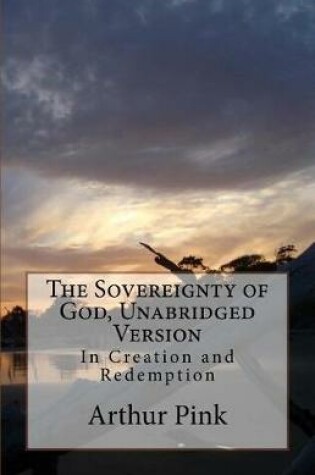 Cover of The Sovereignty of God, Unabridged Version