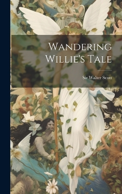 Book cover for Wandering Willie's Tale