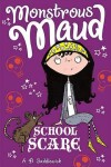 Book cover for Monstrous Maud: School Scare