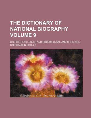 Book cover for The Dictionary of National Biography Volume 9
