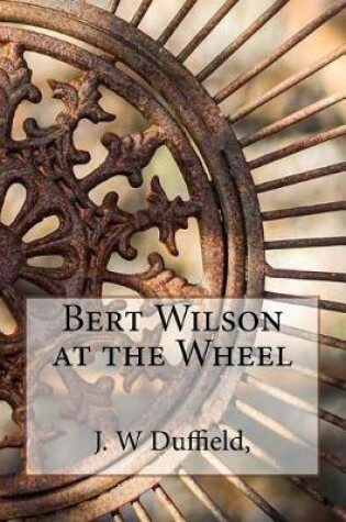 Cover of Bert Wilson at the Wheel