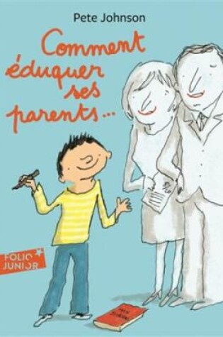 Cover of Comment eduquer ses parents...