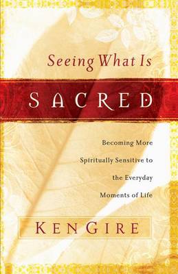 Book cover for Seeing What Is Sacred