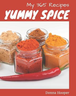 Cover of My 365 Yummy Spice Recipes