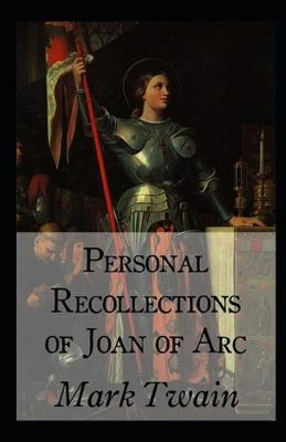 Book cover for Personal Recollections of Joan of Arc illustrted