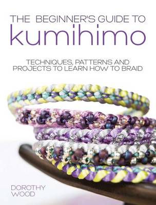 Book cover for The Beginner's Guide to Kumihimo