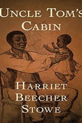 Cover of Uncle Tom's Cabin (Annotated)