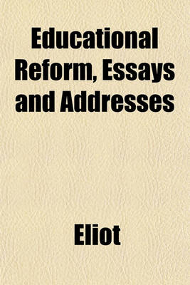 Book cover for Educational Reform, Essays and Addresses