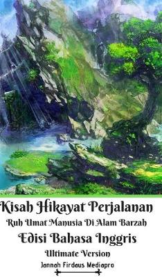 Book cover for Kisah Hikayat Perjalanan Ruh Umat Manusia Di Alam Barzah Edisi Bahasa Inggris Ultimate Version