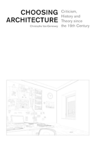 Cover of Choosing Architecture – Criticism, History and Theory since the 19th Century