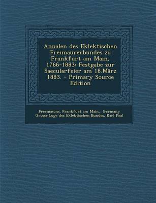 Book cover for Annalen Des Eklektischen Freimaurerbundes Zu Frankfurt Am Main, 1766-1883