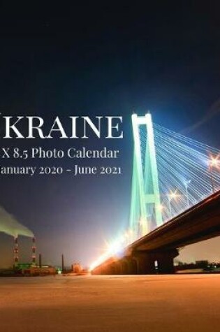 Cover of Ukraine 8.5 X 8.5 Photo Calendar January 2020 - June 2021