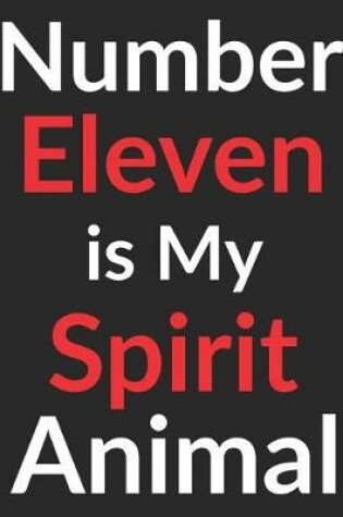 Cover of Number Eleven is My Spirit Animal