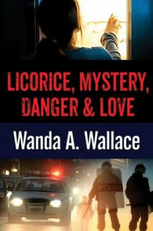 Cover of Licorice, Mystery, Danger & Love