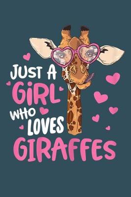Book cover for Just a girl who loves giraffes