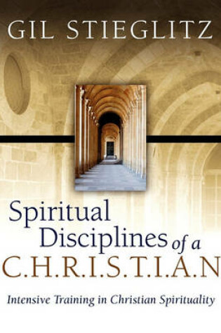 Cover of Spiritual Disciplines of a C.H.R.I.S.T.I.A.N.