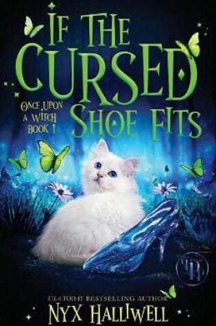 Cover of If the Cursed Shoe Fits, Once Upon A Witch Cozy Mystery Series, Book 1