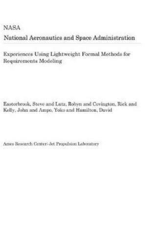 Cover of Experiences Using Lightweight Formal Methods for Requirements Modeling